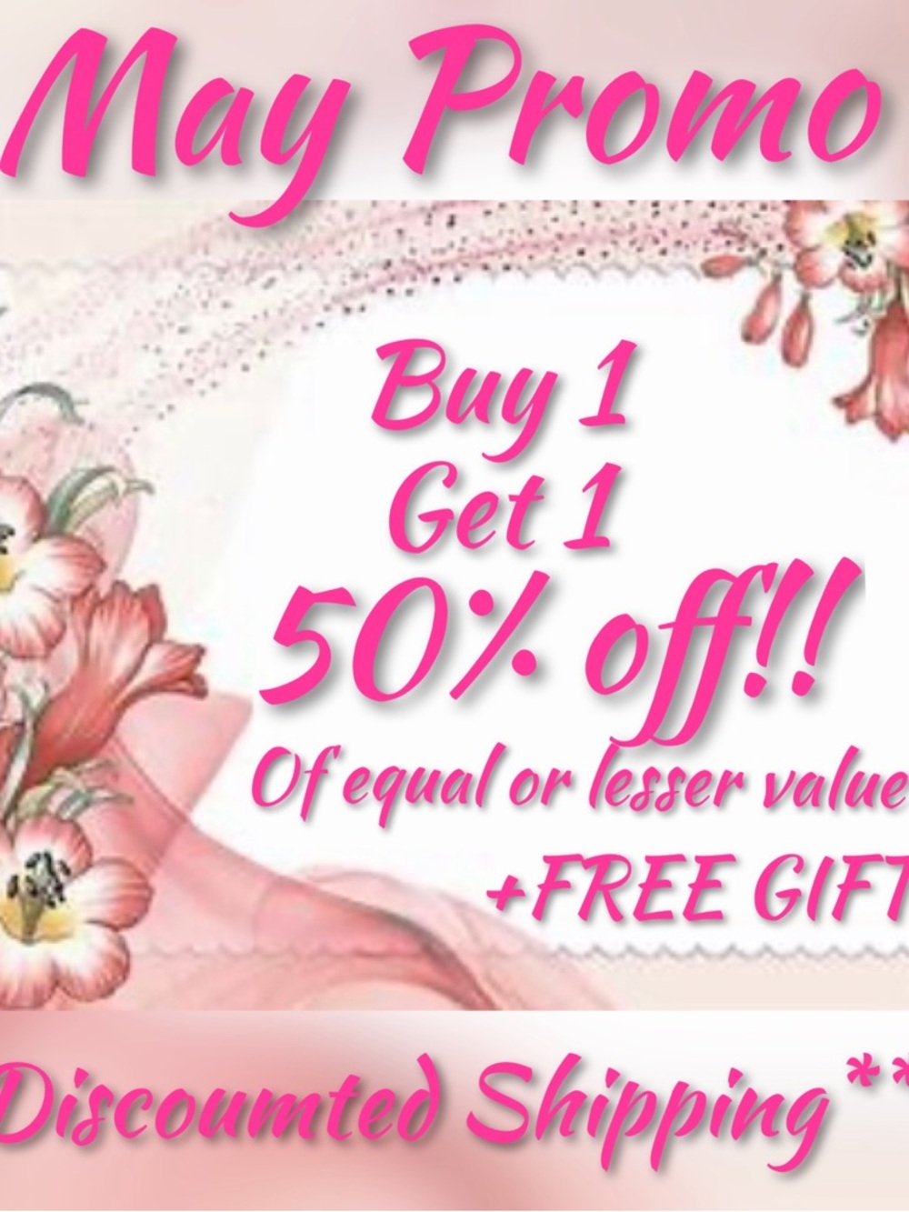 May Promo ~ Buy 1, Get 1 FOR 50% OFF!!